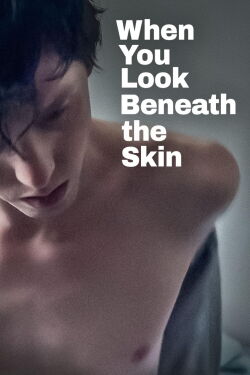 When You Look Beneath the Skin (2023)