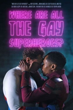 Where Are All the Gay Superheroes? (2023)