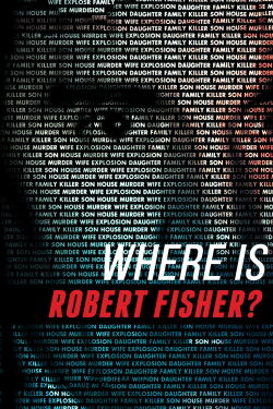 Where is Robert Fisher? (2011)