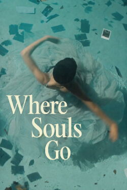 Where Souls Go (2025)