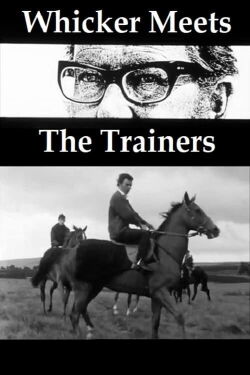Whicker Meets - The Trainers (1968)