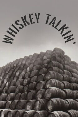 Whiskey Talkin' (2021)