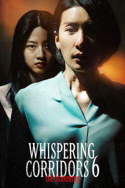 WHISPERING CORRIDORS 6 : THE HUMMING (2021)