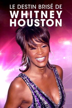 Whitney Houston : Révélations sur le destin brisé de la Diva (2018)