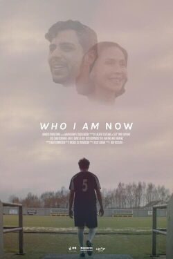 Who Am I Now (2022)