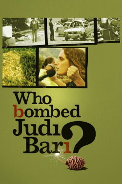 Who Bombed Judi Bari? (2012)