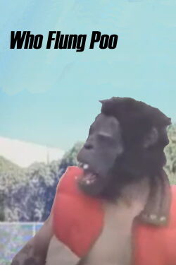 Who Flung Poo (2004)