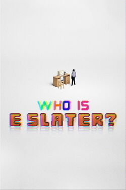 who is e slater? (2024)