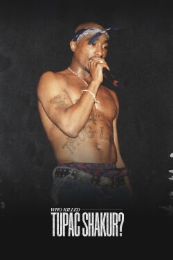 Who Killed Tupac Shakur? (2023)