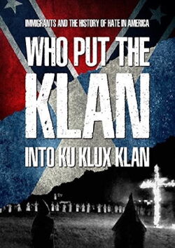 Who Put the Klan in the Ku Klux Klan? (2018)