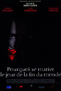 Why Get Married the Day the World Ends? (2000)