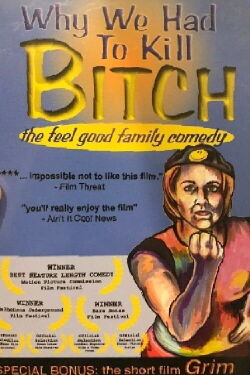 Why We Had to Kill Bitch (2003)
