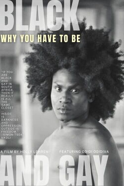 Why You Have to be Black and Gay (2022)