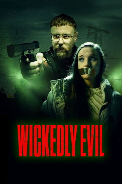 Wickedly Evil (2023)