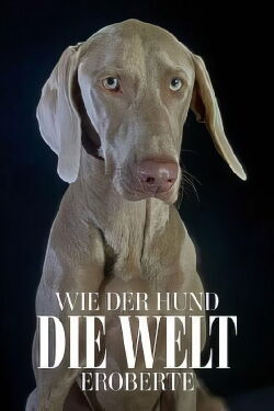 Wie der Hund die Welt eroberte (2020)