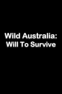 Wild Australia: Luchar por sobrevivir (2021)