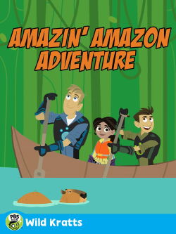 Wild Kratts: Amazin' Amazon Adventure (2011)