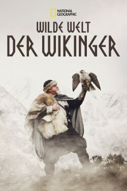 Wilde Welt der Wikinger (2019)