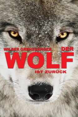 Wilder Grenzgänger - Der Wolf ist zurück (2022)