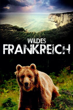 Wildes Frankreich (2013)