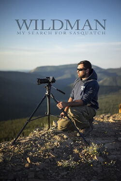 Wildman: My Search for Sasquatch (2016)