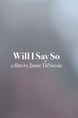 Will I Say So? (2019)