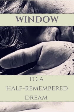Window to a Half-Remembered Dream (2024)