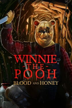 Winnie the Pooh: Blood and Honey (2023)