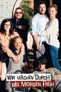 Wir machen durch bis morgen früh (2014)