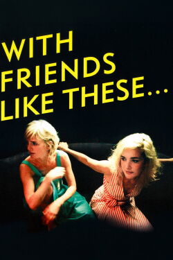 With Friends Like These (2007)