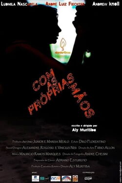 With My Own Hands (2008)