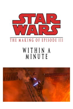 Within a Minute: The Making of Star Wars Episode III (2005)