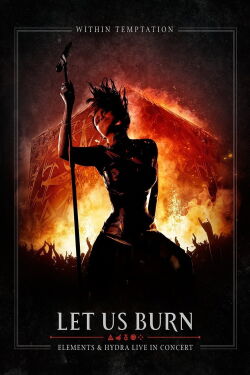 Within Temptation: Let Us Burn Elements & Hydra Live in Concert (2014)