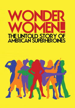 Wonder Women!: The Untold Story of American Superheroines (2012)