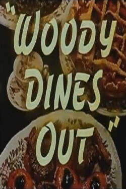 Woody Dines Out (1945)