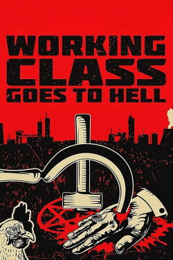Working Class Goes to Hell (2023)