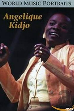 World Music Portraits: Angelique Kidjo (2003)