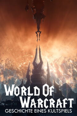 World of Warcraft - Geschichte eines Kult-Spiels (2015)