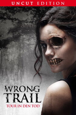 Wrong Trail: Tour in den Tod (2018)