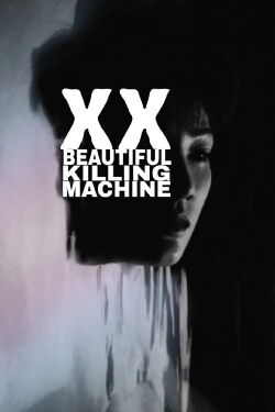 XX: Beautiful Killing Machine (1996)