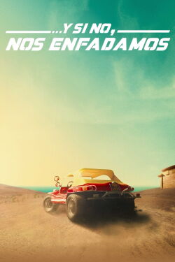 ...Y si no, nos enfadamos (2022)