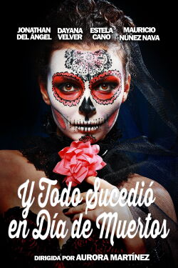 Y todo sucedió en día de muertos (2015)