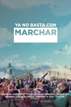 Ya no basta con marchar (2018)