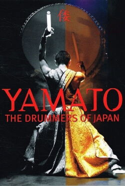 Yamato - The Drummers of Japan: Rojyoh-The Beat on the Road (2014)
