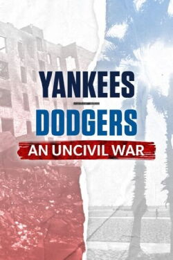 Yankees-Dodgers: An Uncivil War (2022)