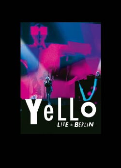 Yello - Live in Berlin (2017)