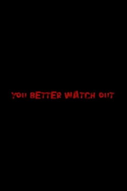 You Better Watch Out (2008)