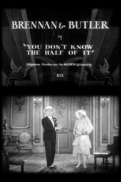 You Don't Know the Half of It (1929)