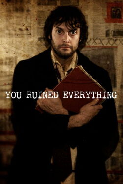 You Ruined Everything (2008)