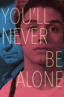 You'll Never Be Alone (2016)